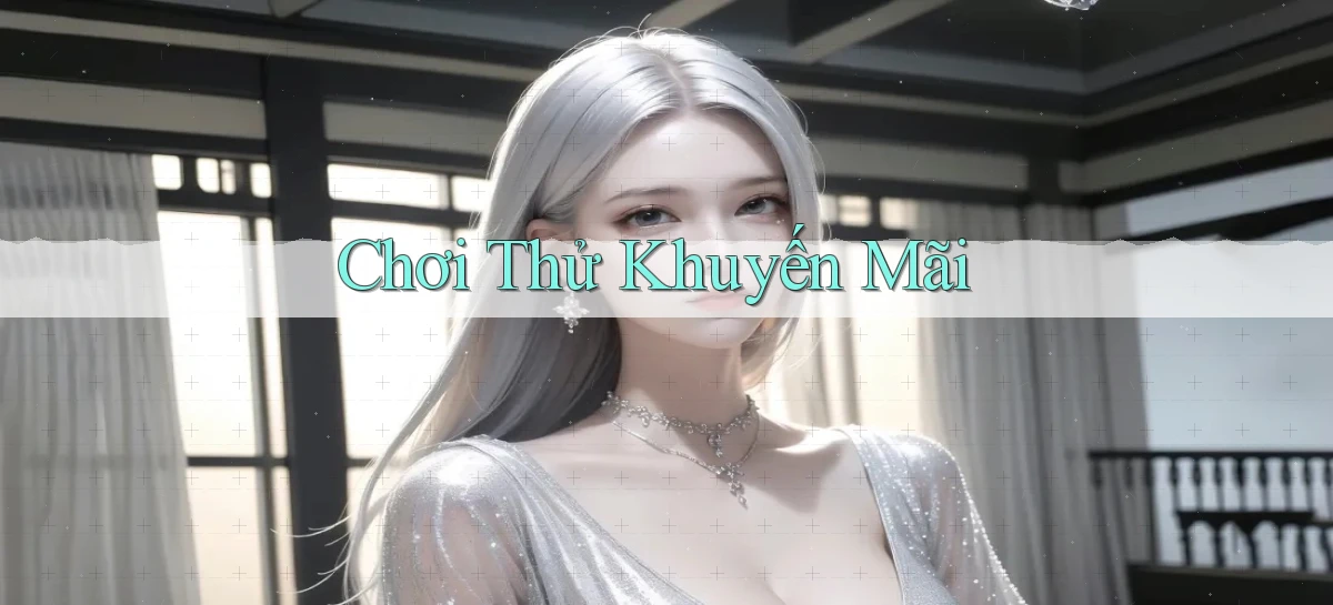Chơi thử Khuyến mãi