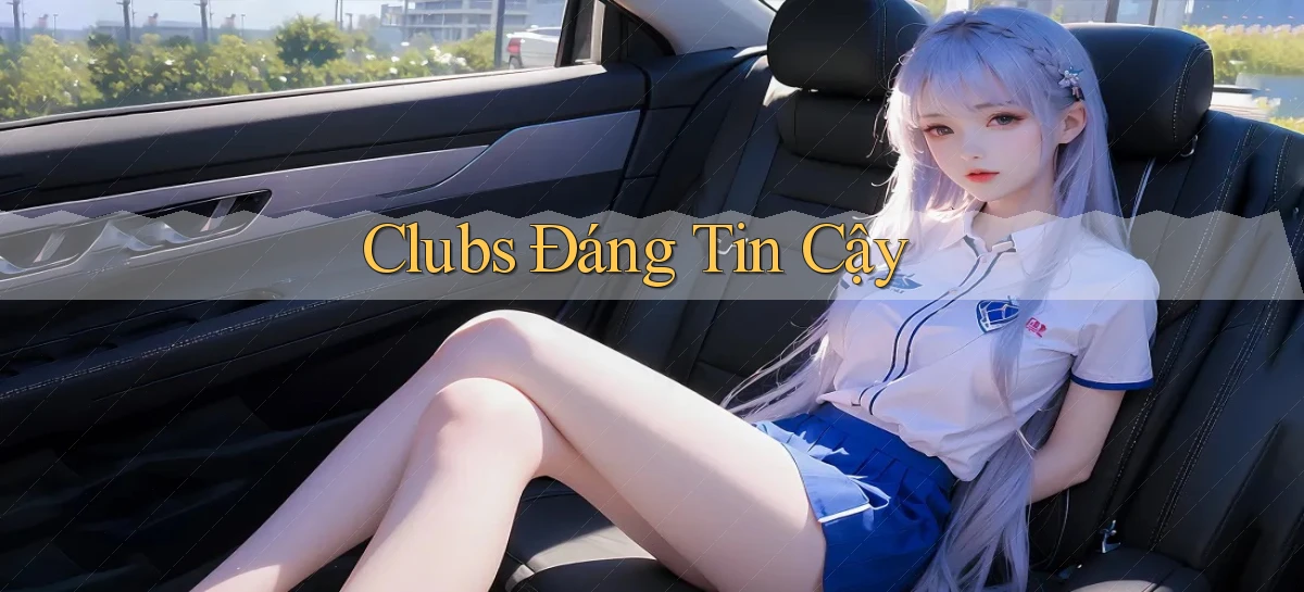 Clubs Đáng tin cậy