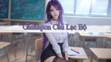 Gashapon Câu lạc bộ