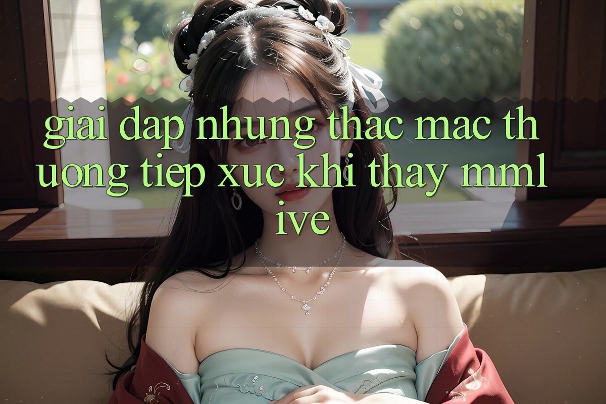Giải Đáp Những Thắc Mắc Thường Tiếp xúc Khi Thấy MMLive Giải Đáp Những Thắc Mắc Thường Tiếp xúc Khi Thấy MMLive