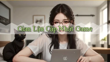 Gian lận Cập nhật game