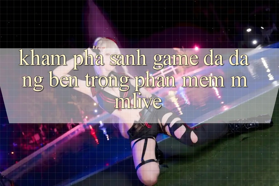 Khám Phá Sảnh Game Đa Dạng Bên Trong Phần mềm MMLive Khám Phá Sảnh Game Đa Dạng Bên Trong Phần mềm MMLive