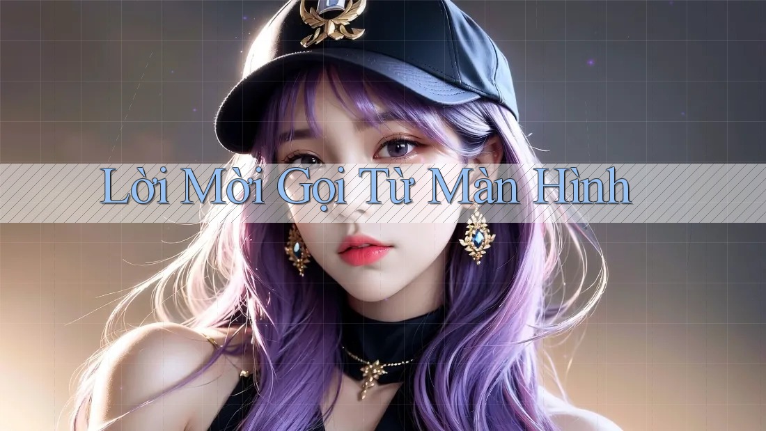 Lời Mời Gọi Từ Màn Hình