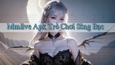 mmlive apk trò chơi sòng bạc