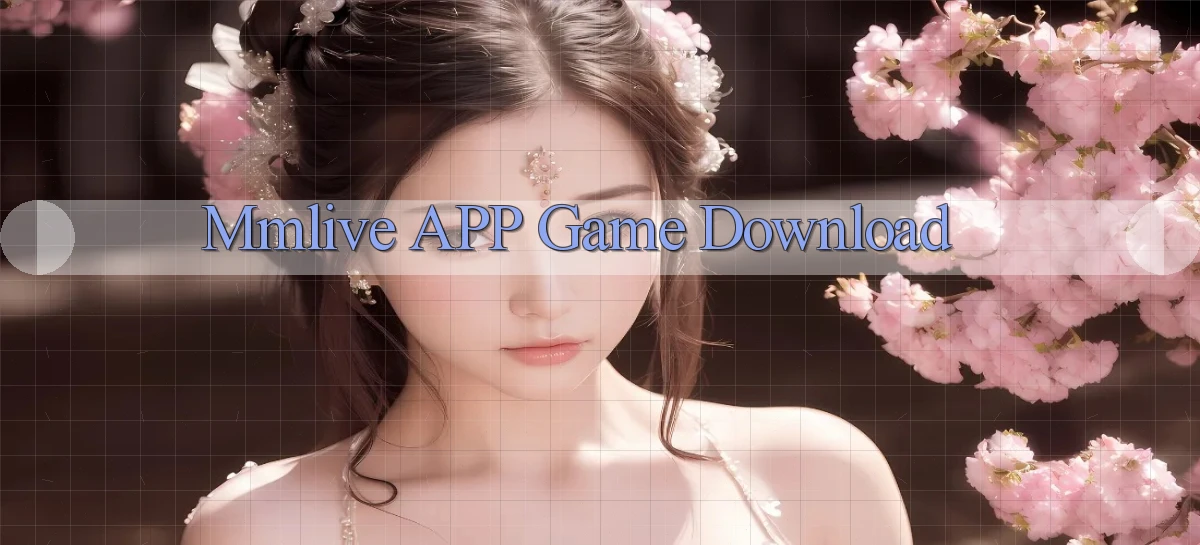 mmlive APP game download