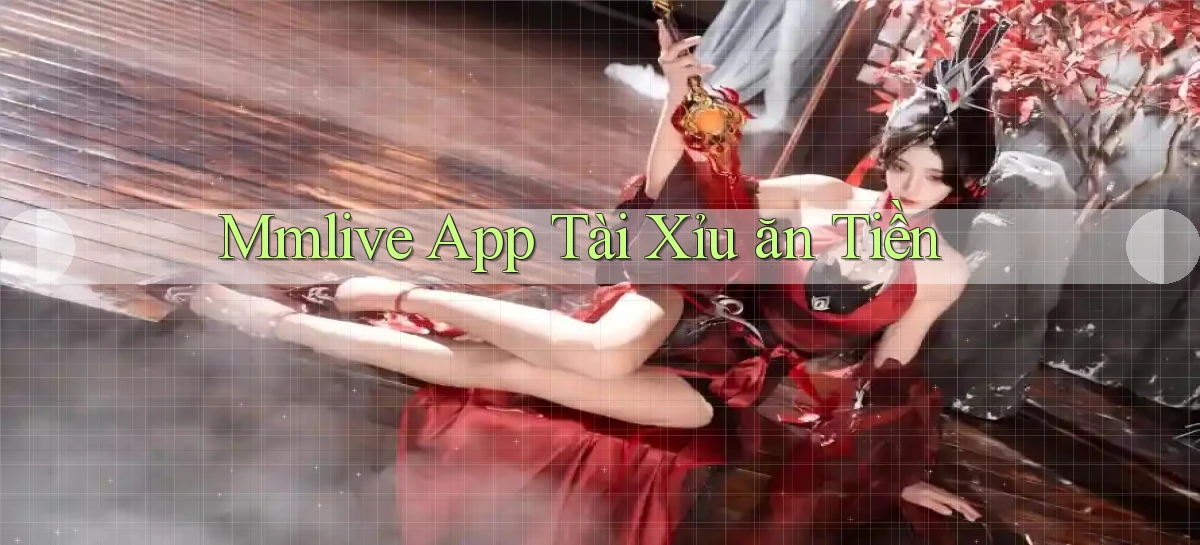 mmlive app tài xỉu ăn tiền