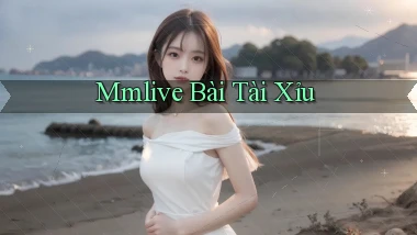 mmlive bài tài xỉu