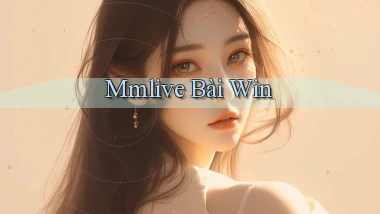 mmlive bài win