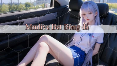 mmlive bet bóng đá