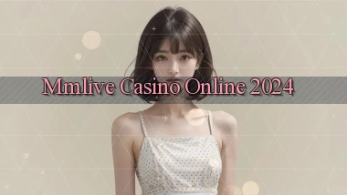 mmlive casino online 2024