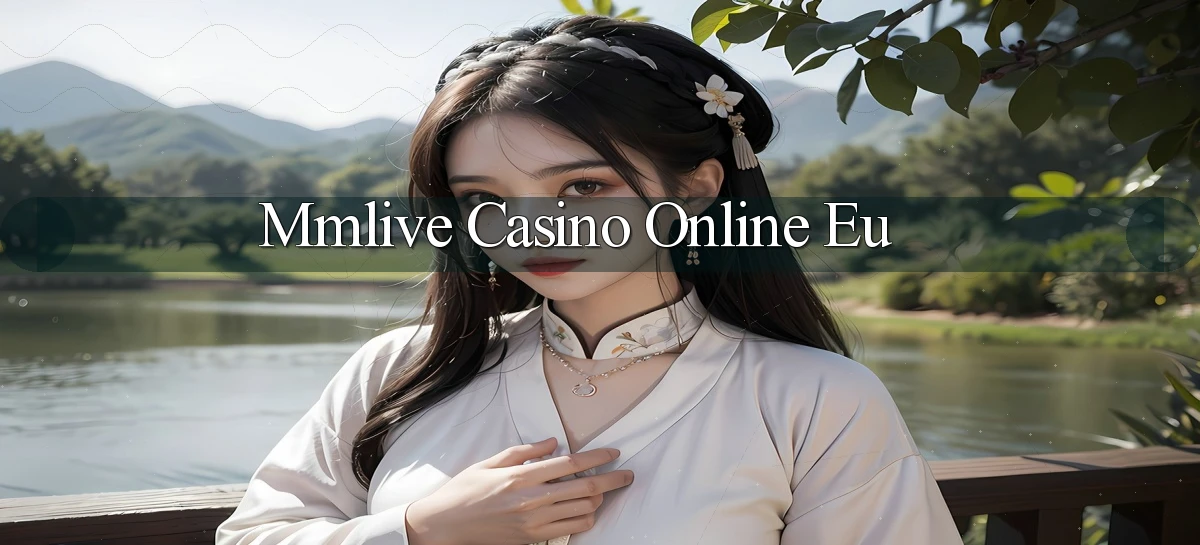 mmlive casino online eu