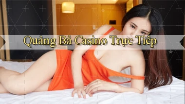 Quảng bá Casino trực tiếp