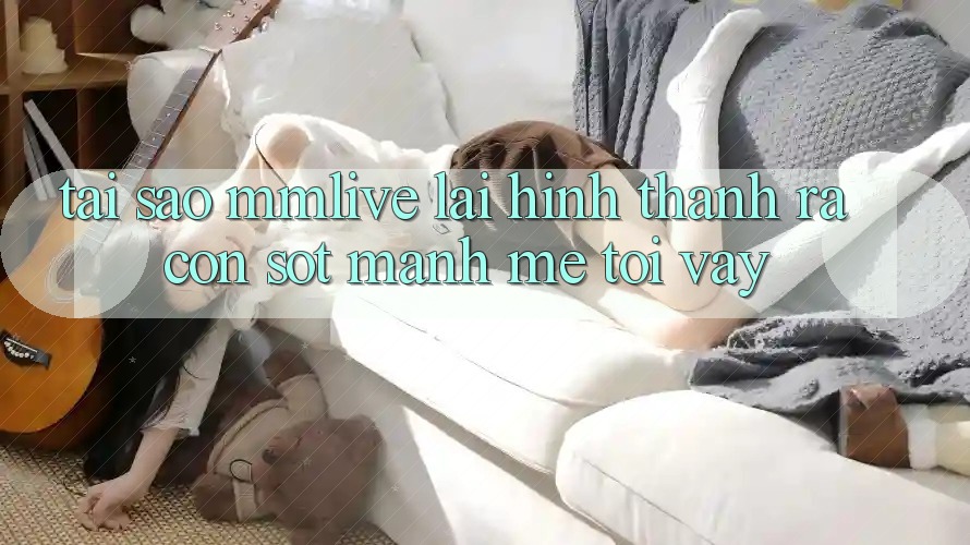 Tại Sao MMLive Lại Hình thành ra Cơn Sốt Mạnh Mẽ Tới Vậy?