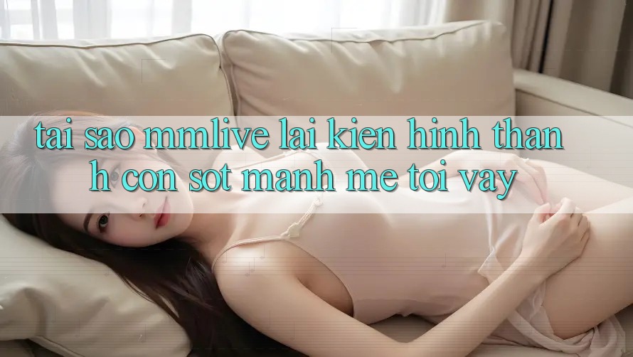 Tại Sao MMLive Lại Kiến hình thành Cơn Sốt Mạnh Mẽ Tới Vậy? Tại Sao MMLive Lại Kiến hình thành Cơn Sốt Mạnh Mẽ Tới Vậy?