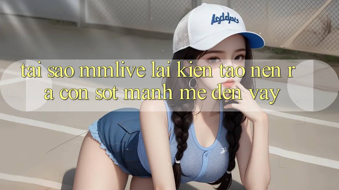 Tại Sao MMLive Lại Kiến tạo nên ra Cơn Sốt Mạnh Mẽ Đến Vậy?