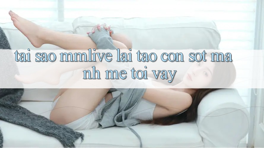 Tại Sao MMLive Lại Tạo Cơn Sốt Mạnh Mẽ Tới Vậy? Tại Sao MMLive Lại Tạo Cơn Sốt Mạnh Mẽ Tới Vậy?