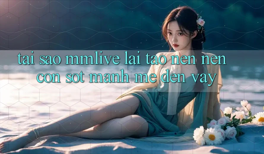 Tại Sao MMLive Lại Tạo nên Nên Cơn Sốt Mạnh Mẽ Đến Vậy? Tại Sao MMLive Lại Tạo nên Nên Cơn Sốt Mạnh Mẽ Đến Vậy?