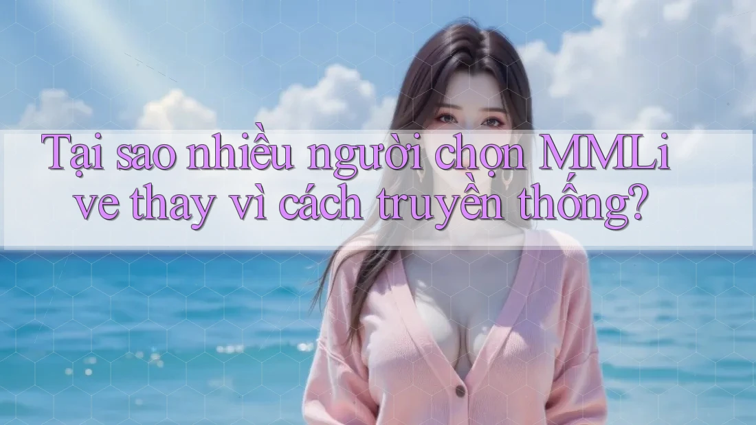 Tại sao nhiều người chọn MMLive thay vì cách truyền thống?