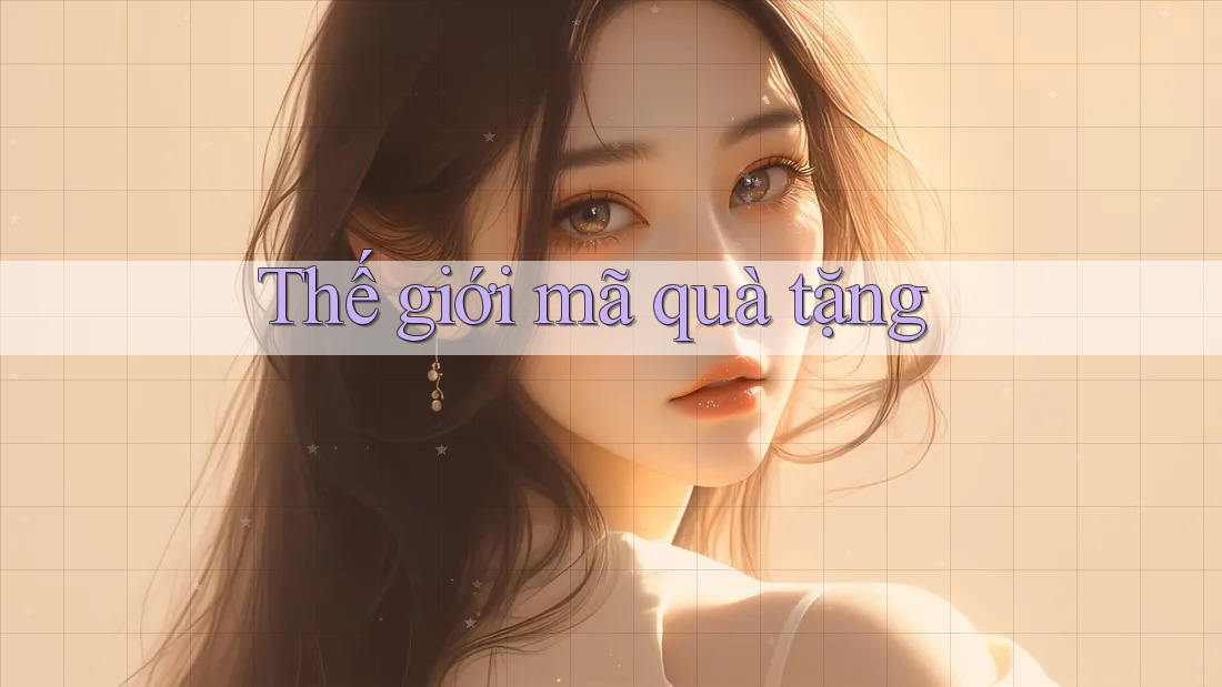 Thế giới mã quà tặng