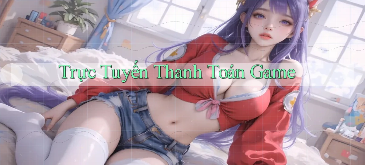 Trực tuyến Thanh toán game