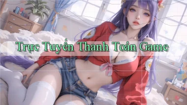 Trực tuyến Thanh toán game